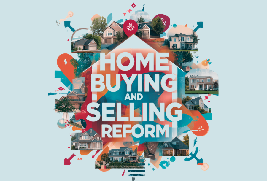 Home Buying and Selling Reform